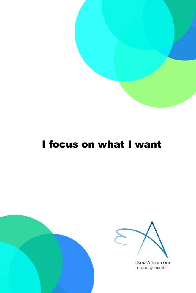Monday Mantra What I Want